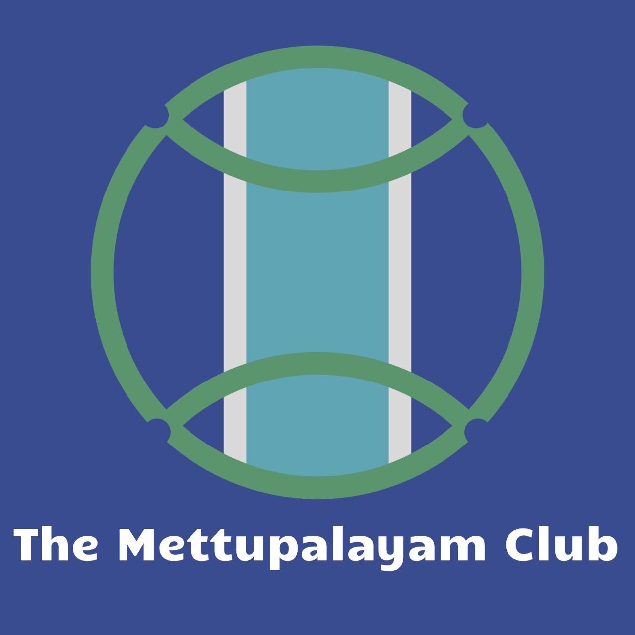 THE METTUPALAYAM CLUB